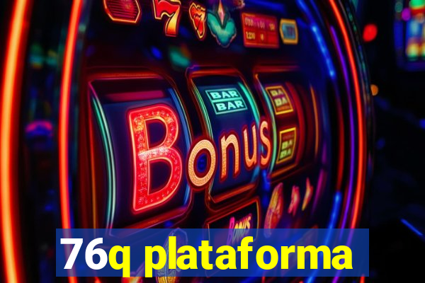 76q plataforma